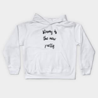 Strong is the new pretty Kids Hoodie